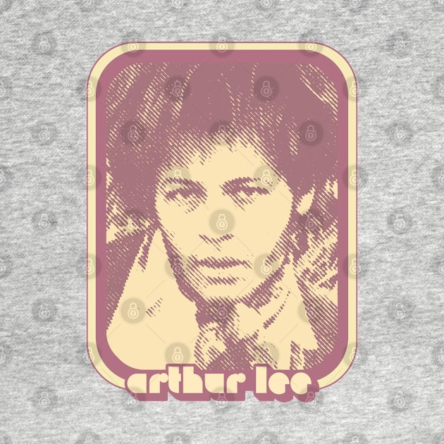 Arthur Lee  /// Retro 60s Style Fan Art Design by DankFutura